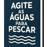 Agite as Águas para Pescar