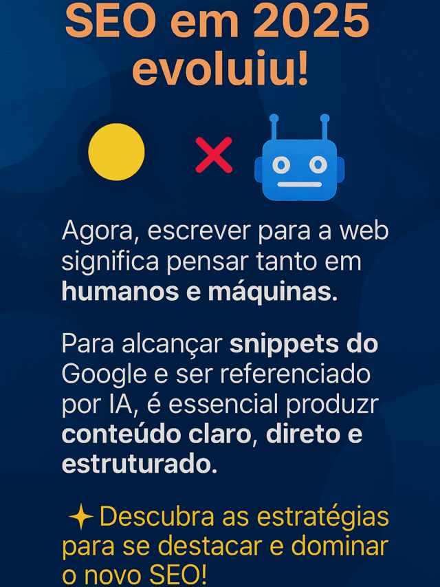 SEO em 2025: Como Escrever Conteúdo Otimizado para Google e IA!